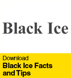 Black Ice Facts and Tips