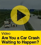Are You a Car Crash Waiting to Happen?