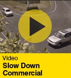 Slow Down Commercial